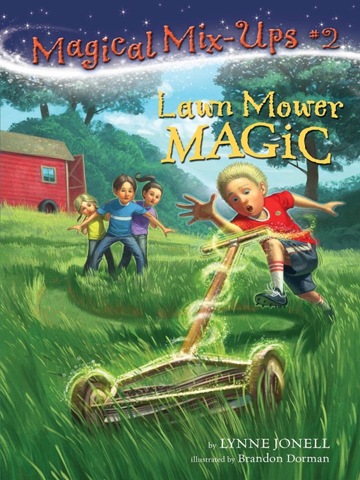 Title details for Lawn Mower Magic by Lynne Jonell - Available